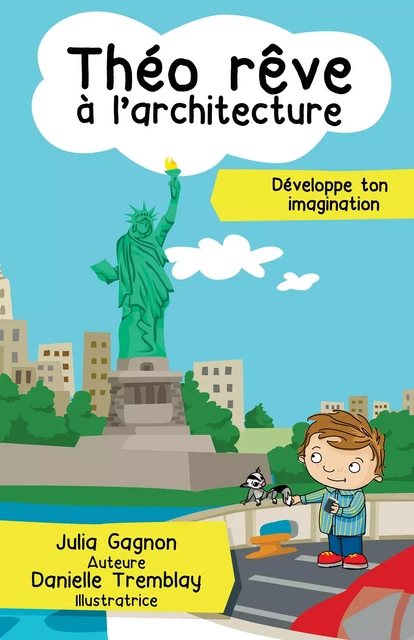 Théo rêve à l'architecture - Julia Gagnon - Éditions MD