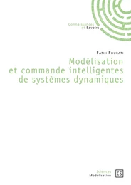 Modélisation et commande intelligentes de systèmes dynamiques