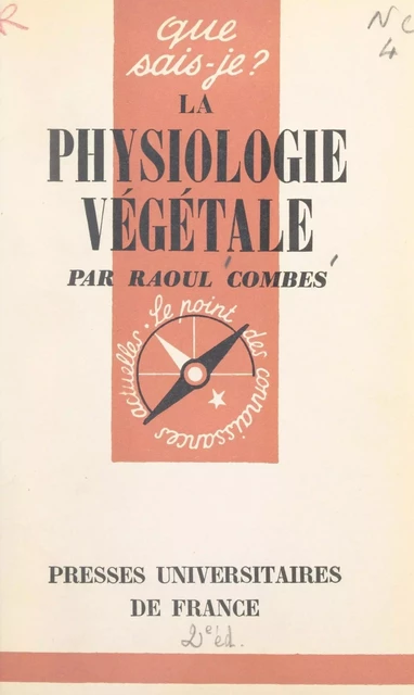 La physiologie végétale - Raoul Combes - (Presses universitaires de France) réédition numérique FeniXX