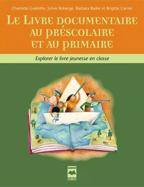 Livre documentaire au préscolaire et au primaire - Charlotte Guerette - Éditions Hurtubise