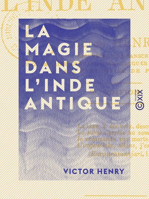 La Magie dans l'Inde antique - Victor Henry - Collection XIX