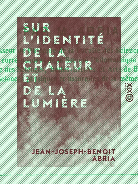 Sur l'identité de la chaleur et de la lumière - Jean-Joseph-Benoit Abria - Collection XIX