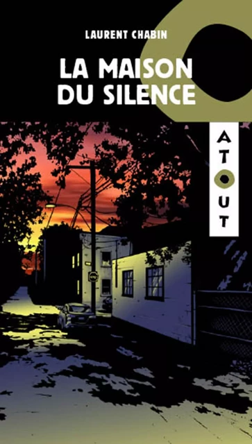 La maison du silence - Laurent Chabin - Éditions Hurtubise