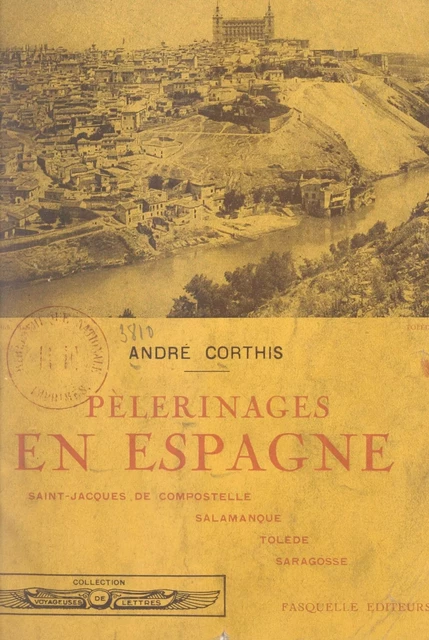 Pèlerinages en Espagne - André Corthis - (Grasset) réédition numérique FeniXX