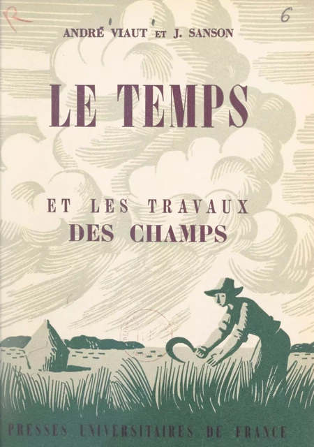 Le temps et les travaux des champs - Joseph Sanson, André Viaut - (Presses universitaires de France) réédition numérique FeniXX