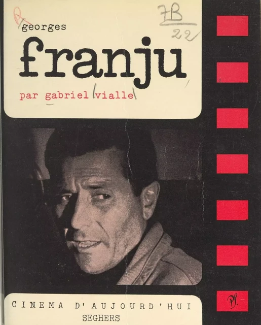 Georges Franju - Gabriel Vialle - (Seghers) réédition numérique FeniXX