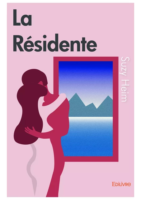 La Résidente - Suzy Heim - Editions Edilivre