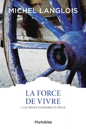 La Force de vivre T1