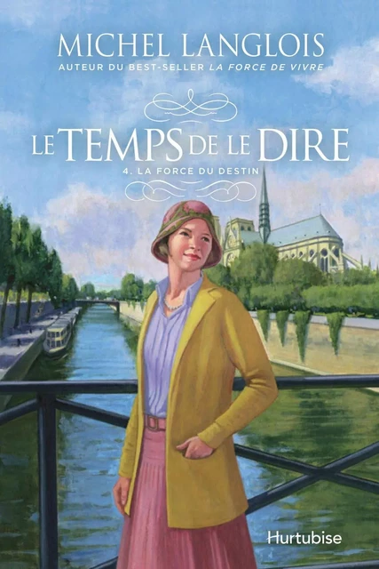 Le temps de le dire - Tome 4 - Michel Langlois - Éditions Hurtubise