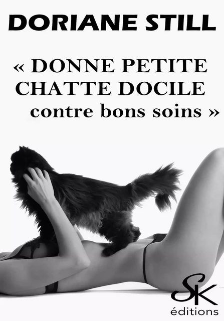 Donne petite chatte contre bons soins - Doriane Still - Éditions Sharon Kena