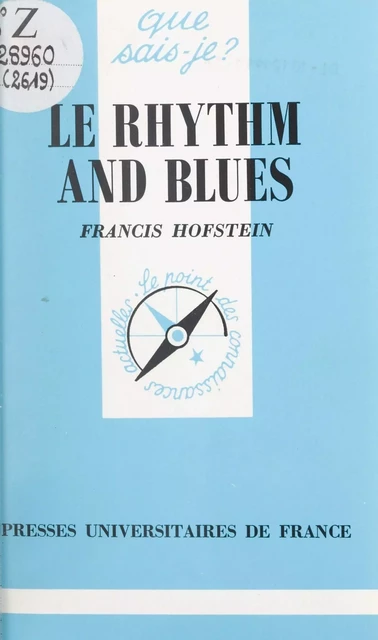 Le rhythm and blues - Francis Hofstein - (Presses universitaires de France) réédition numérique FeniXX