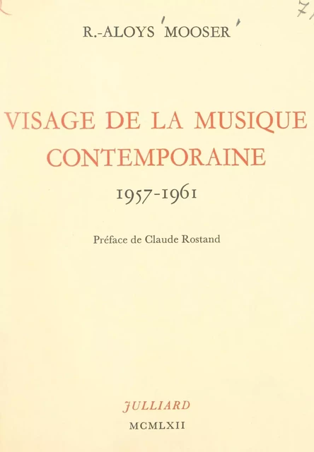 Visage de la musique contemporaine - Robert-Aloys Mooser - (Julliard) réédition numérique FeniXX