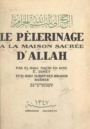 Le pèlerinage à la maison sacrée d'Allah