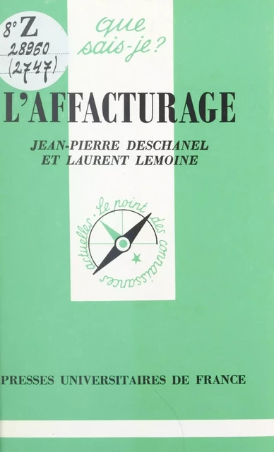 L'affacturage - Jean-Pierre Deschanel, Laurent Lemoine - (Presses universitaires de France) réédition numérique FeniXX