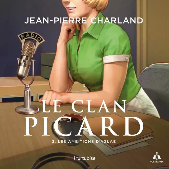 Le clan Picard tome 3. Les ambitions d'Aglaé - Jean-Pierre Charland - Kampus Média