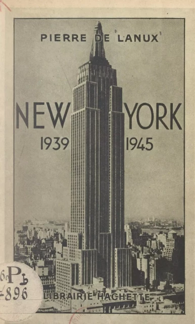 New York, 1939-1945 - Pierre de Lanux - (Hachette) réédition numérique FeniXX