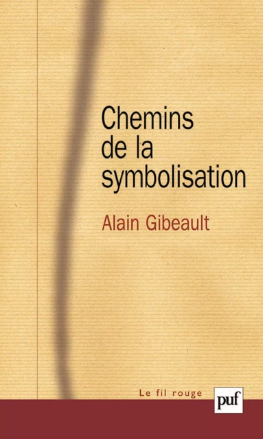 Chemins de la symbolisation - Alain Gibeault - Humensis