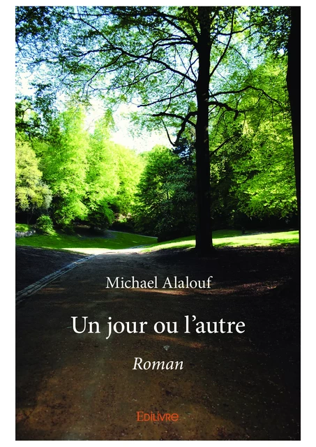 Un jour ou l'autre - Michael Alalouf - Editions Edilivre