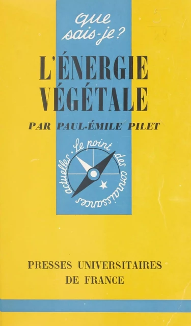 L'énergie végétale - Paul-Émile Pilet - (Presses universitaires de France) réédition numérique FeniXX