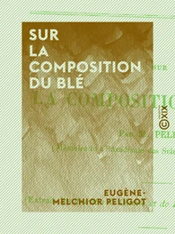 Sur la composition du blé