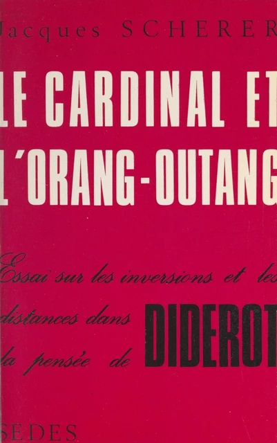 Le cardinal et l'orang-outang - Jacques Scherer - Sedes (réédition numérique FeniXX)