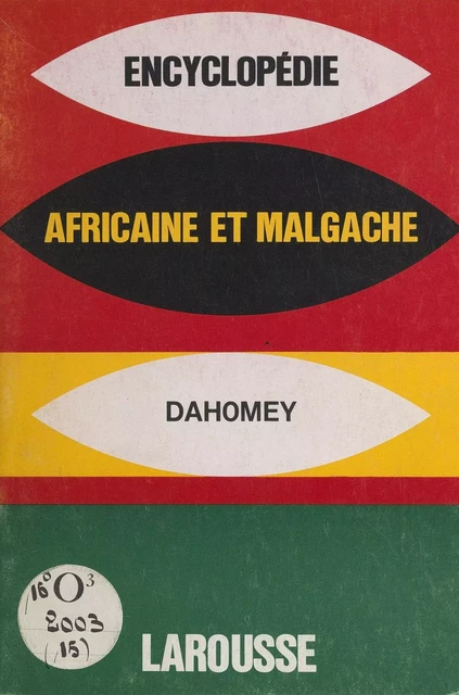 Encyclopédie africaine et malgache : République du Dahomey -  Collectif - Larousse (réédition numérique FeniXX)