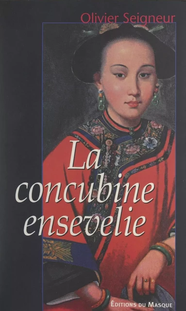 La concubine ensevelie - Olivier Seigneur - (Éditions Du Masque) réédition numérique FeniXX