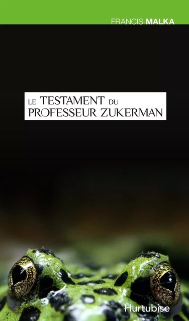 Le testament du professeur Zukerman - Francis Malka - Éditions Hurtubise