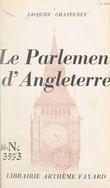 Le Parlement d'Angleterre - Jacques Chastenet - (Fayard) réédition numérique FeniXX