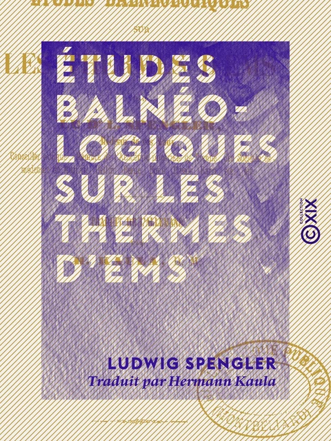 Études balnéologiques sur les thermes d'Ems - Ludwig Spengler - Collection XIX