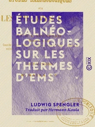 Études balnéologiques sur les thermes d'Ems