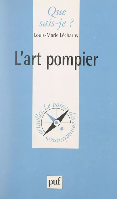 L'art pompier - Louis-Marie Lécharny - (Presses universitaires de France) réédition numérique FeniXX