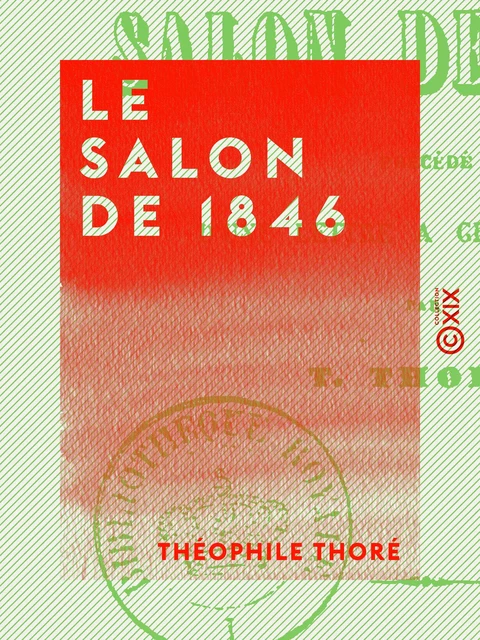 Le Salon de 1846 - Théophile Thoré - Collection XIX