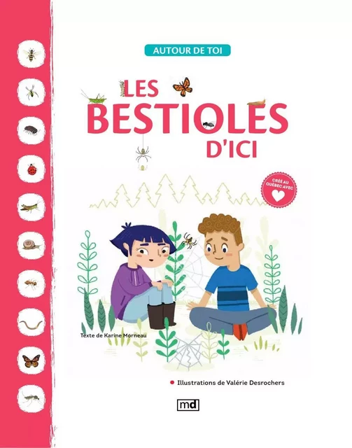 Les bestioles d'ici - Karine Morneau - Éditions MD