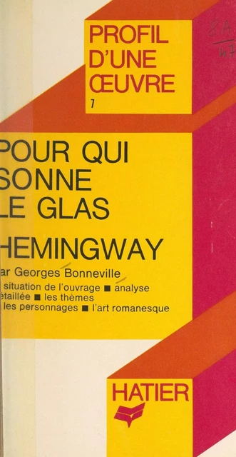 Pour qui sonne le glas, Hemingway - Georges Bonneville - (Hatier) réédition numérique FeniXX