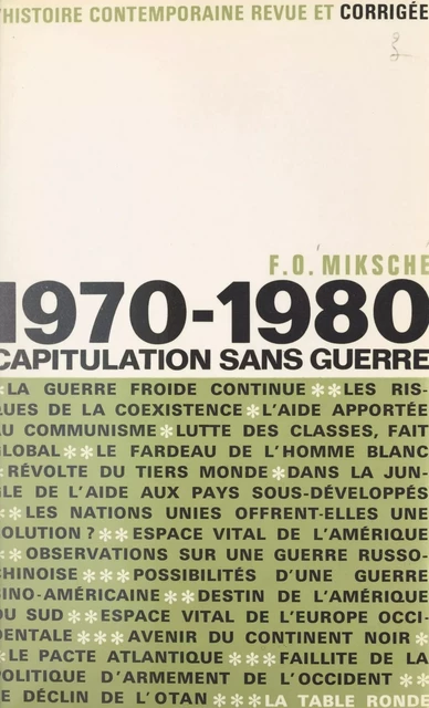 1970-1980, capitulation sans guerre - Ferdinand Otto Miksche - (La Table Ronde) réédition numérique FeniXX