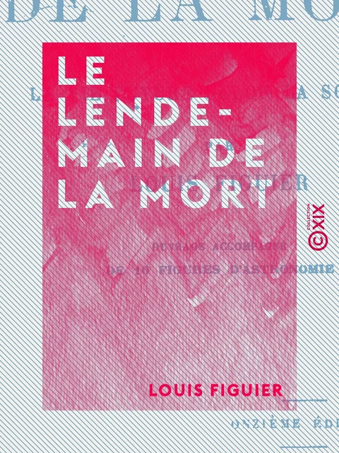 Le Lendemain de la mort - Louis Figuier - Collection XIX