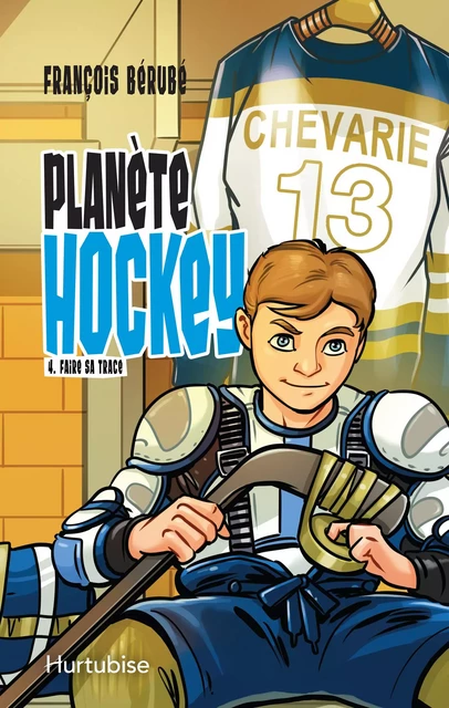 Planète hockey - Tome 4 - François Bérubé - Éditions Hurtubise