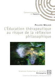 L'éducation thérapeutique au risque de la réflexion philosophique