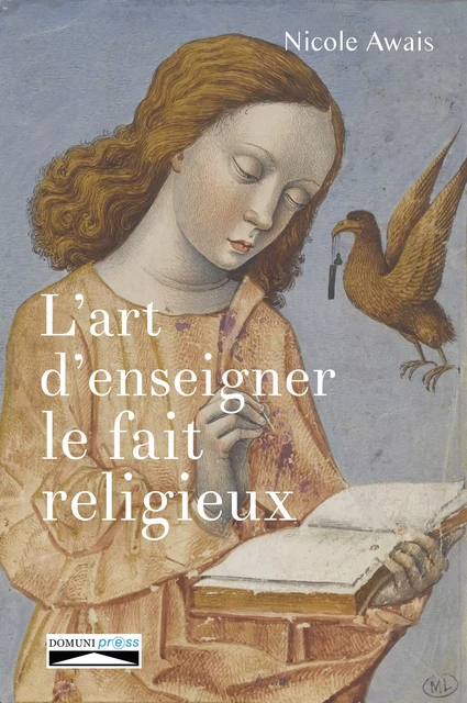 L'art d'enseigner le fait religieux - Nicole Awais - Domuni-Press