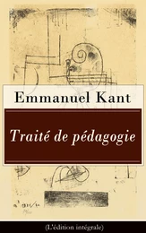 Traité de pédagogie (L'édition intégrale)