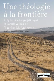 Une théologie à la frontière. Tome 1