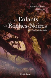 Les Enfants de Roches-Noires T3 - Ceux de la forêt