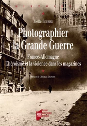 Photographier la Grande Guerre