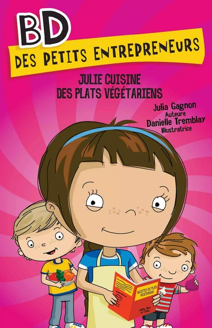 Julie cuisine des plats végétariens - Julia Gagnon - Éditions MD