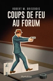 Coups de feu au Forum