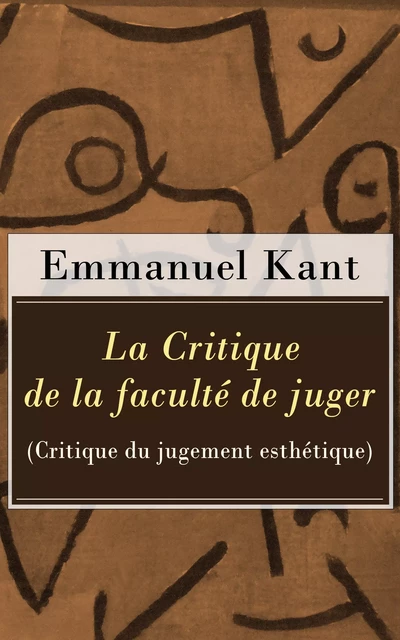 La Critique de la faculté de juger (Critique du jugement esthétique) - Emmanuel Kant - e-artnow