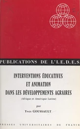 Interventions éducatives et animation dans les développements agraires