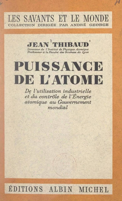 Puissance de l'atome - Jean Thibaud - (Albin Michel) réédition numérique FeniXX