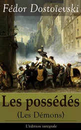 Les possédés (Les Démons) - L'édition intégrale